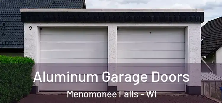  Aluminum Garage Doors Menomonee Falls - WI