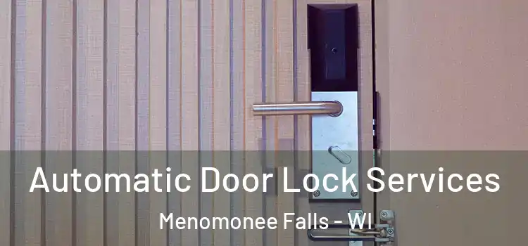 Automatic Door Lock Services Menomonee Falls - WI