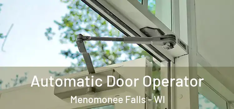 Automatic Door Operator Menomonee Falls - WI