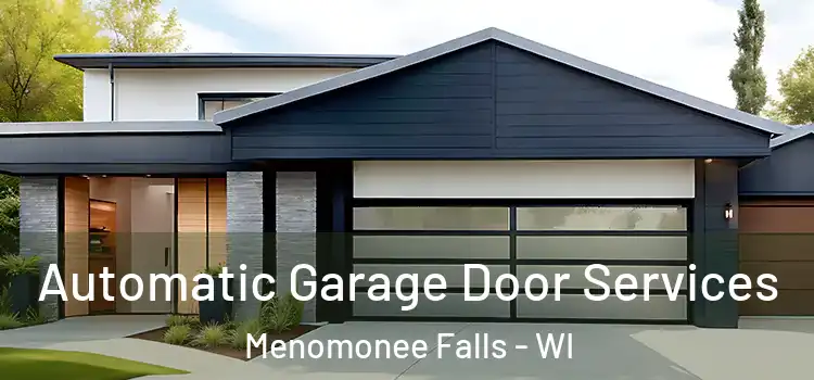  Automatic Garage Door Services Menomonee Falls - WI