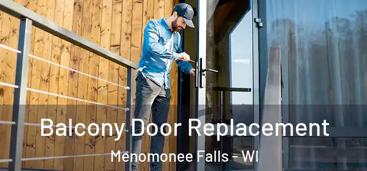 Balcony Door Replacement Menomonee Falls - WI