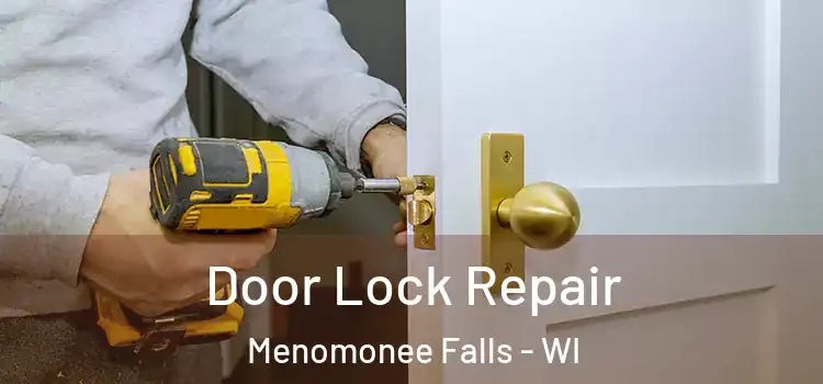 Door Lock Repair Menomonee Falls - WI