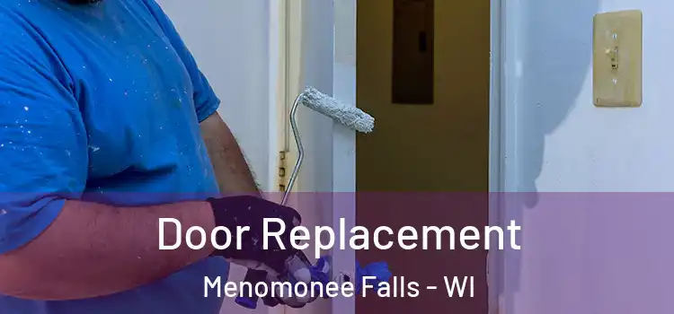 Door Replacement Menomonee Falls - WI
