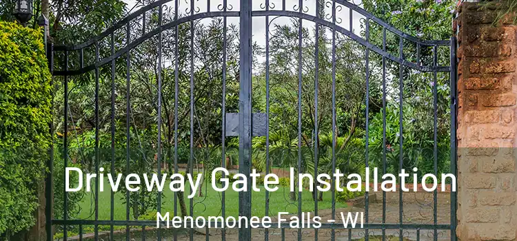 Driveway Gate Installation Menomonee Falls - WI
