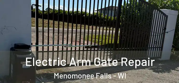  Electric Arm Gate Repair Menomonee Falls - WI