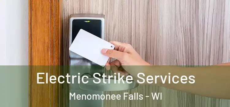 Electric Strike Services Menomonee Falls - WI
