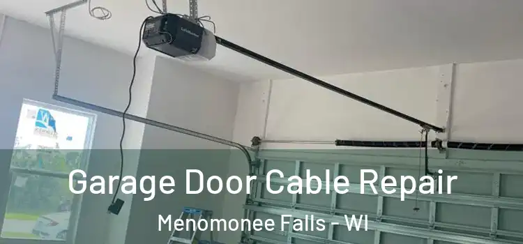  Garage Door Cable Repair Menomonee Falls - WI
