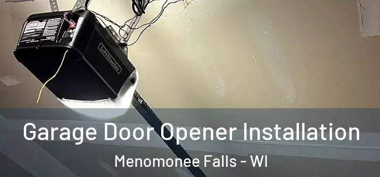  Garage Door Opener Installation Menomonee Falls - WI