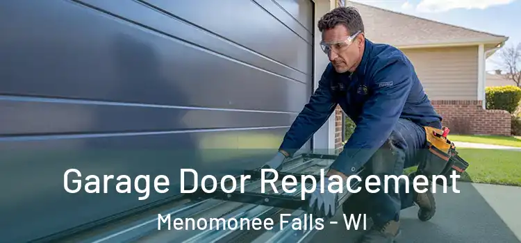  Garage Door Replacement Menomonee Falls - WI