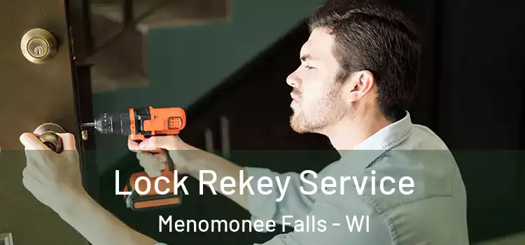  Lock Rekey Service Menomonee Falls - WI