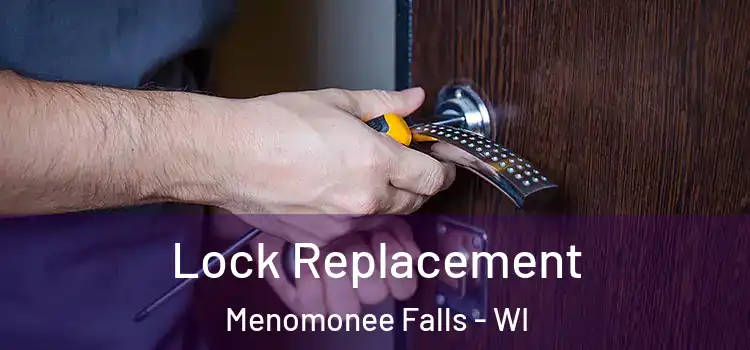 Lock Replacement Menomonee Falls - WI
