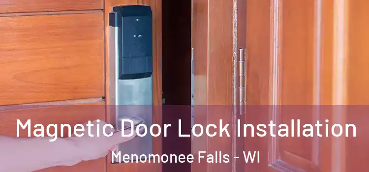  Magnetic Door Lock Installation Menomonee Falls - WI