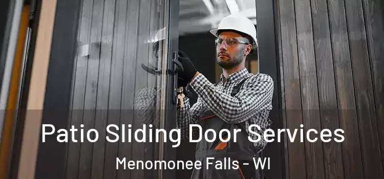 Patio Sliding Door Services Menomonee Falls - WI