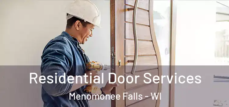 Residential Door Services Menomonee Falls - WI
