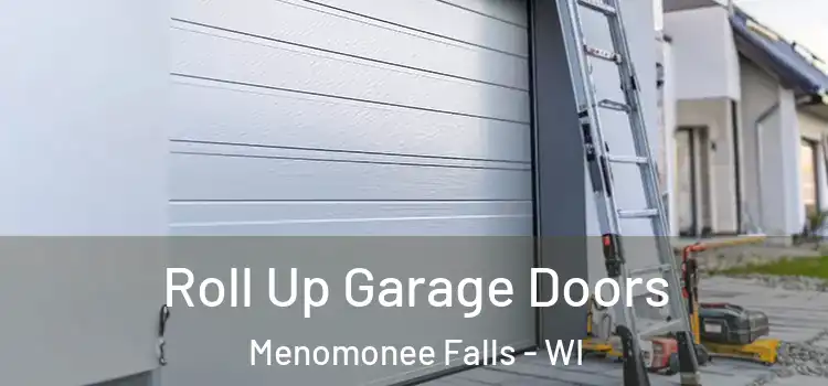  Roll Up Garage Doors Menomonee Falls - WI